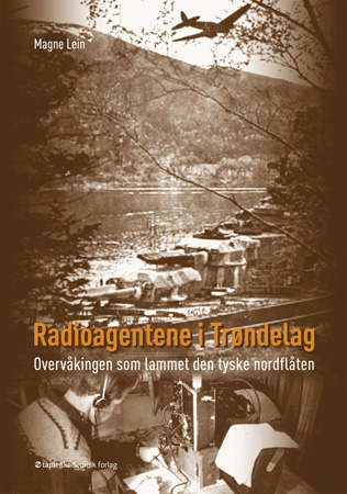 Magne Lein: Radioagentene i Trøndelag (2006).